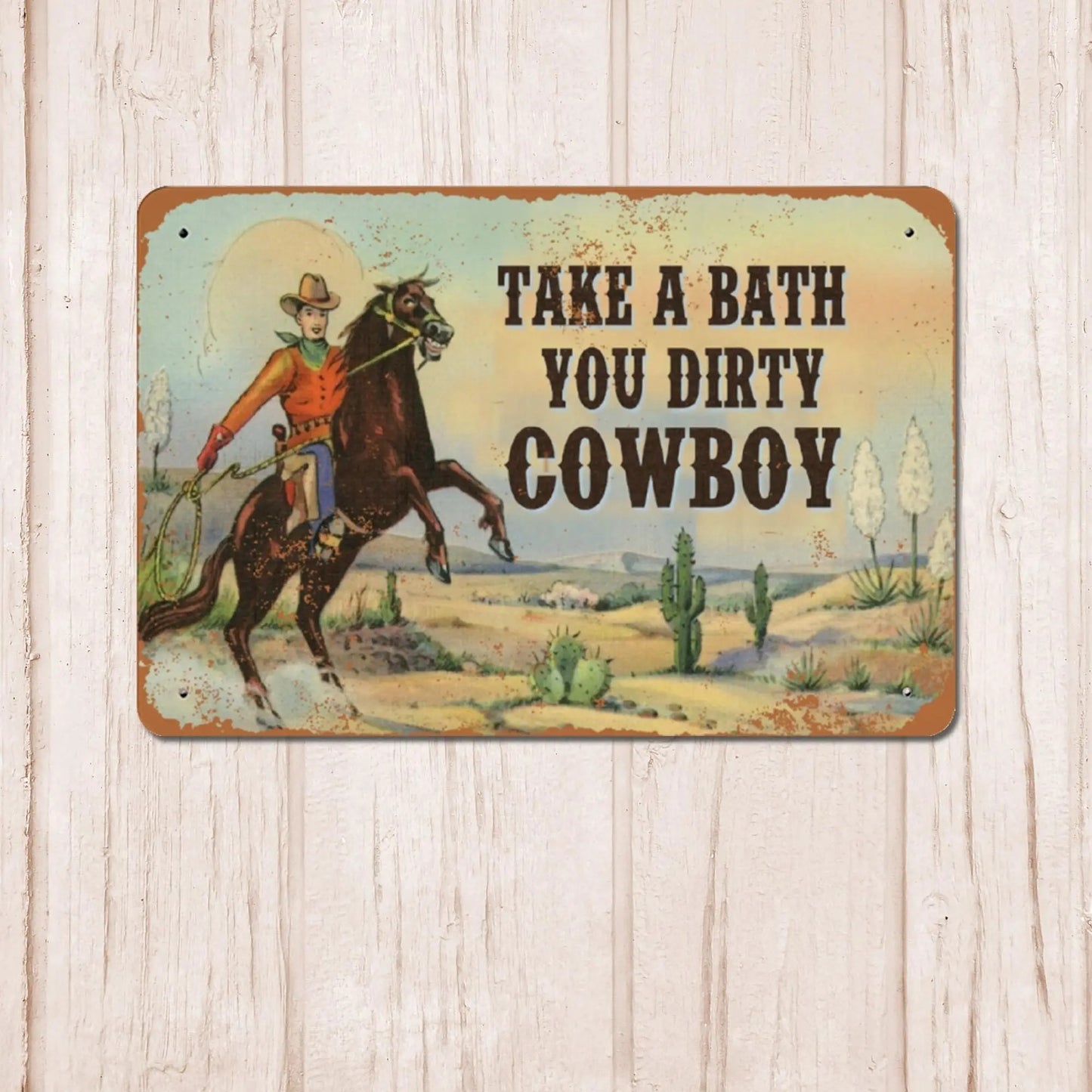 Vintage Take a Bath you Dirty Cowboy Sign