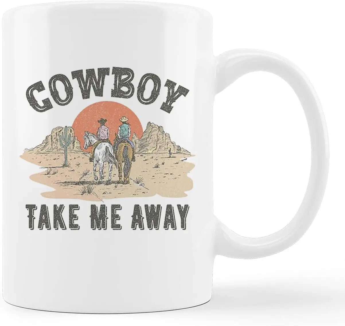 Cowboy Take Me Away Ceramic Mug-11oz